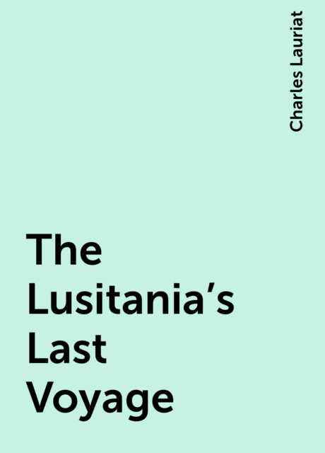 The Lusitania's Last Voyage