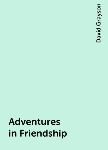 Adventures in Friendship