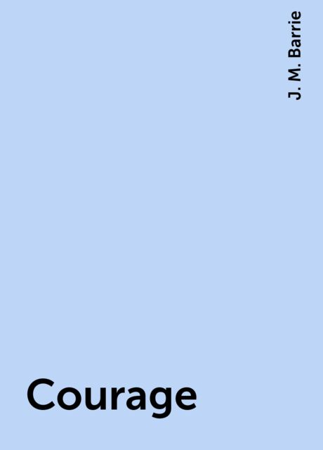 Courage