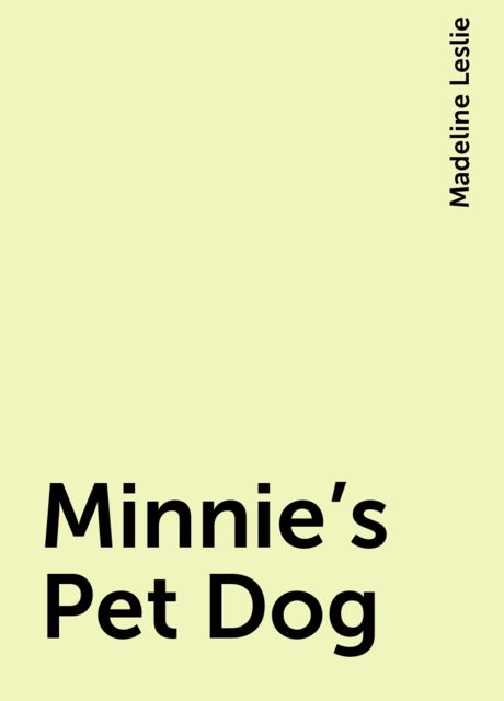 Minnie's Pet Dog