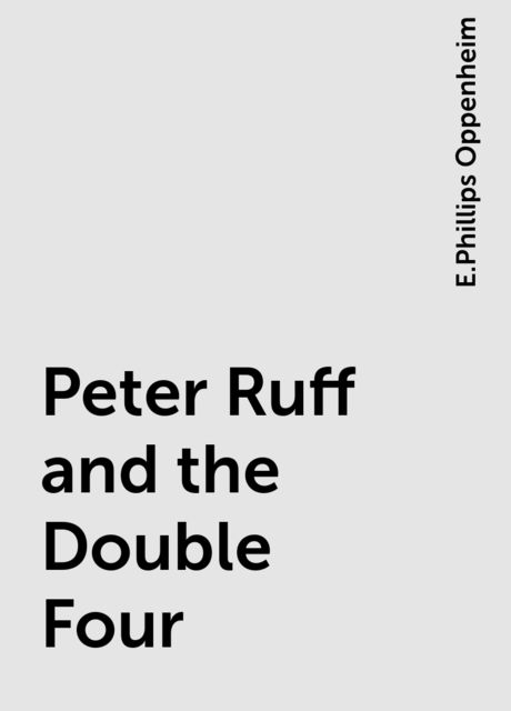 Peter Ruff and the Double Four