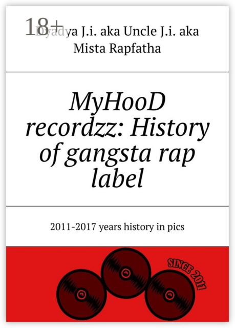 MyHooD recordzz: History of gangsta rap label. 2011–2017 years history in pics