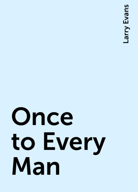 Once to Every Man