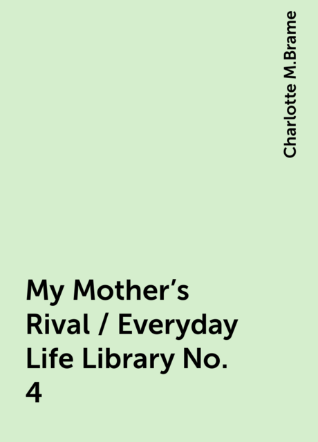 My Mother's Rival / Everyday Life Library No. 4