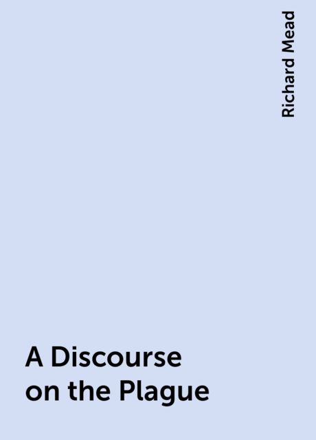 A Discourse on the Plague