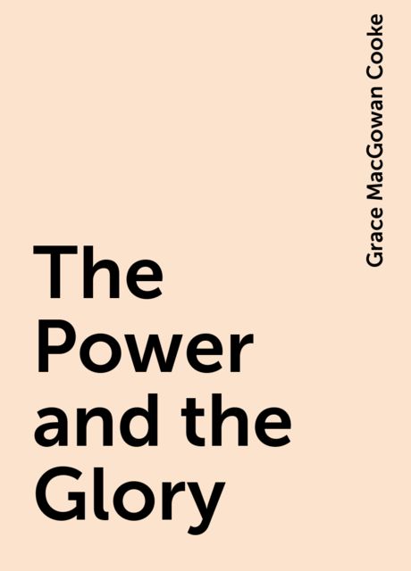 The Power and the Glory