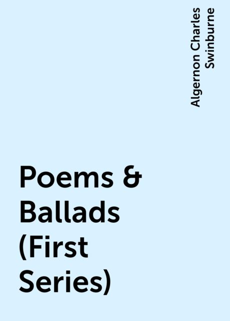Poems & Ballads (First Series)
