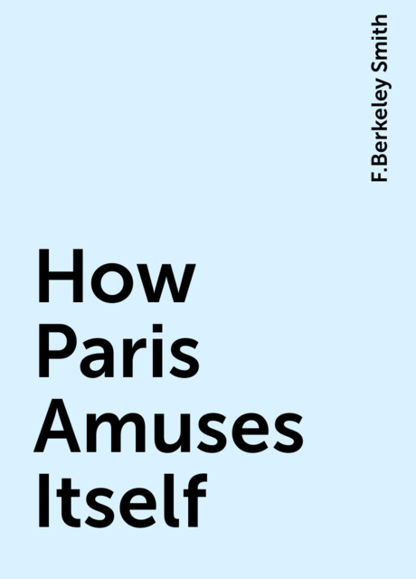 How Paris Amuses Itself