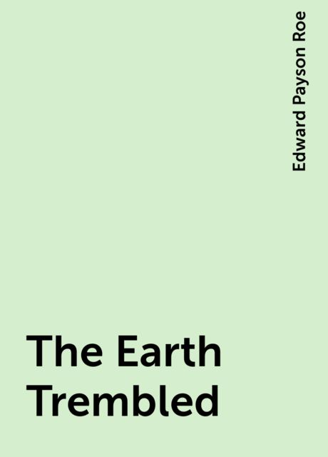 The Earth Trembled