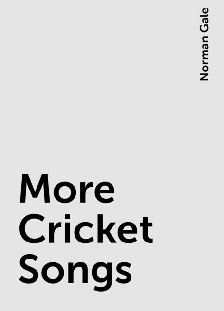 More Cricket Songs
