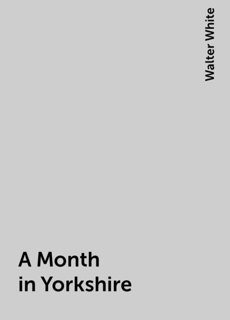 A Month in Yorkshire