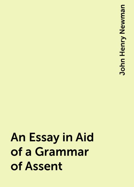An Essay in Aid of a Grammar of Assent