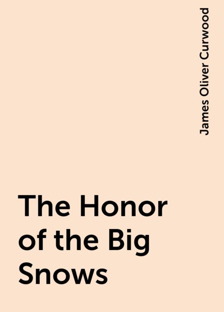 The Honor of the Big Snows