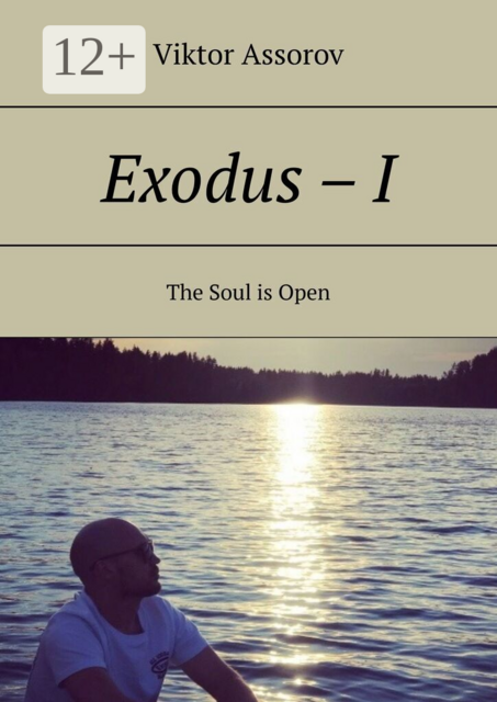 Exodus – I. The Soul is Open