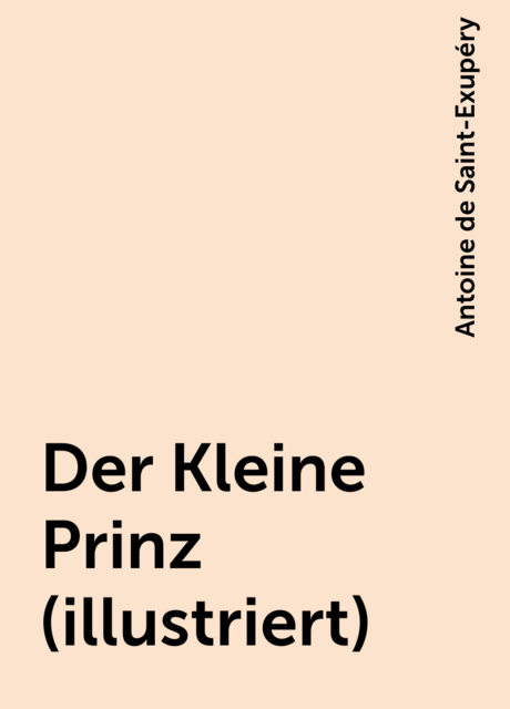Der Kleine Prinz (illustriert)