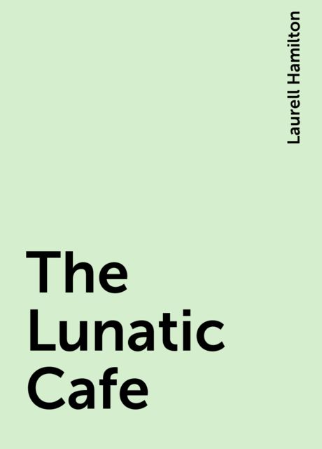 The Lunatic Cafe