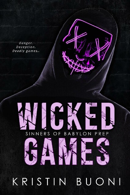 Wicked Games: A Dark High School Bully Romance (Sinners of Babylon Prep)