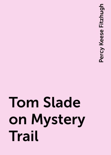 Tom Slade on Mystery Trail