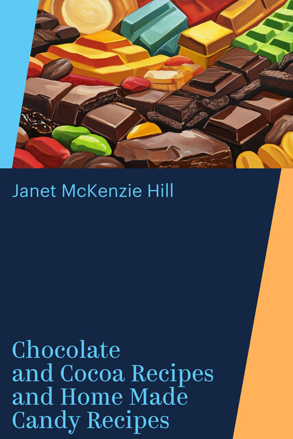Chocolate and Cocoa Recipes and Home Made Candy Recipes