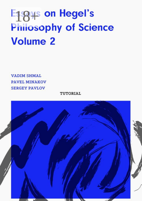 Essays on Hegel’s Philosophy of Science. Volume 2