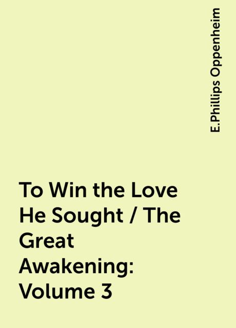 To Win the Love He Sought / The Great Awakening: Volume 3