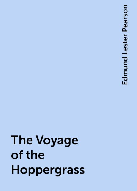 The Voyage of the Hoppergrass
