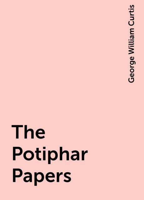 The Potiphar Papers