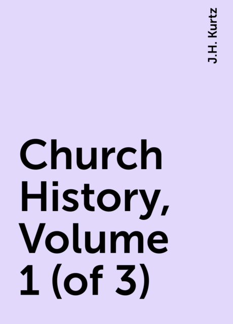 Church History, Volume 1 (of 3)