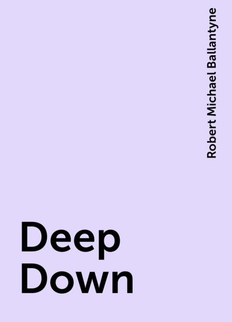 Deep Down