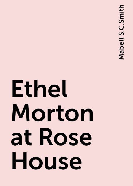Ethel Morton at Rose House