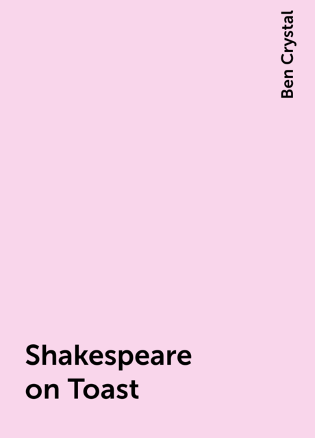 Shakespeare on Toast