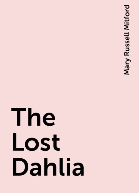 The Lost Dahlia