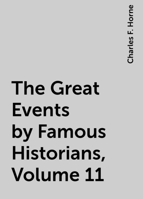 The Great Events by Famous Historians, Volume 11