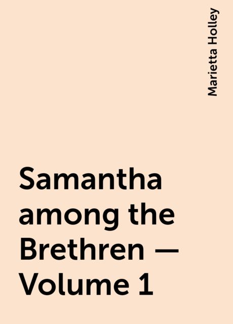 Samantha among the Brethren — Volume 1