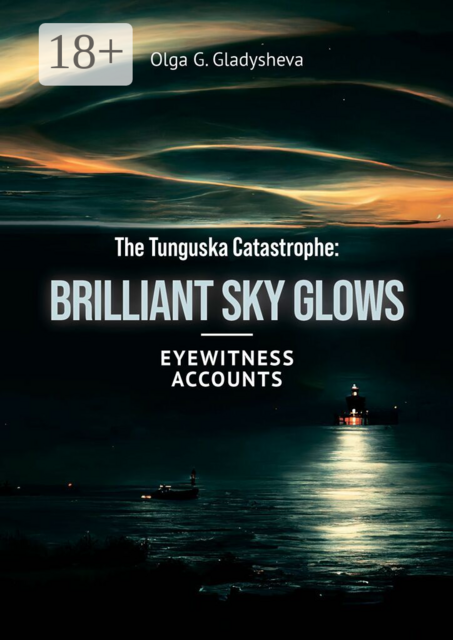 The Tunguska Catastrophe: Brilliant Sky Glows. Eyewitness Accounts