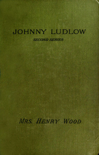 Johnny Ludlow, Second Series