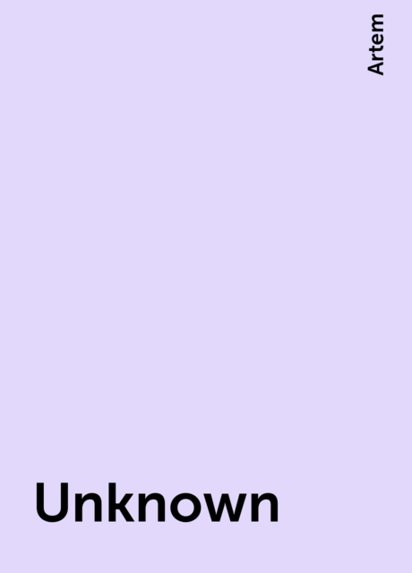 Unknown, Artem