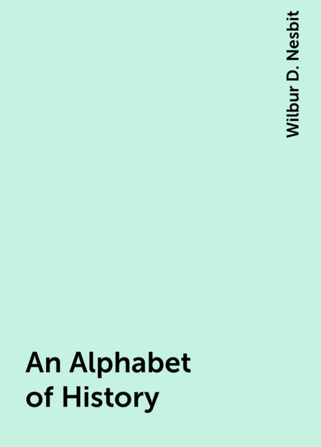 An Alphabet of History