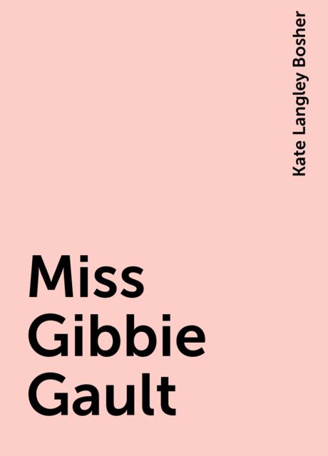 Miss Gibbie Gault