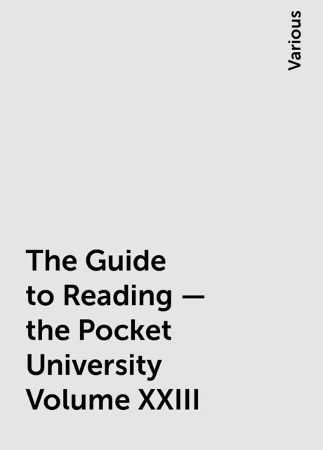The Guide to Reading — the Pocket University Volume XXIII