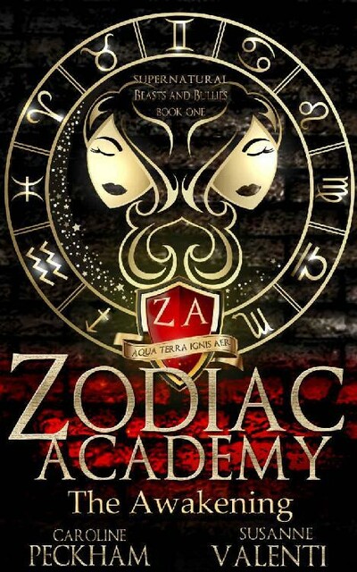 Zodiac Academy: The Awakening (Supernatural Bullies and Beasts Book 1)