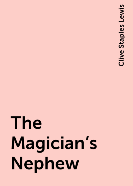 The Magician's Nephew
