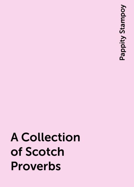 A Collection of Scotch Proverbs