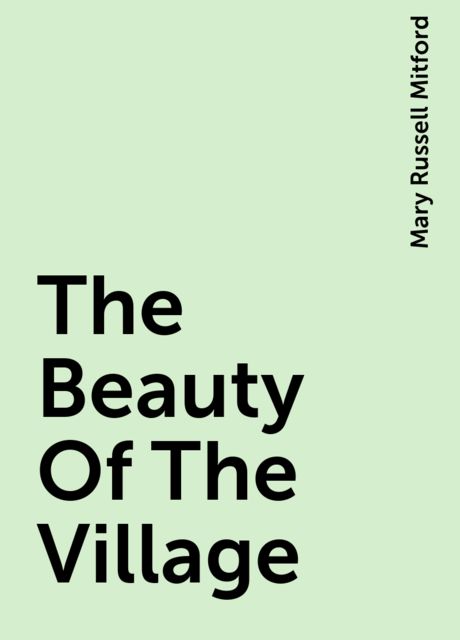 The Beauty Of The Village