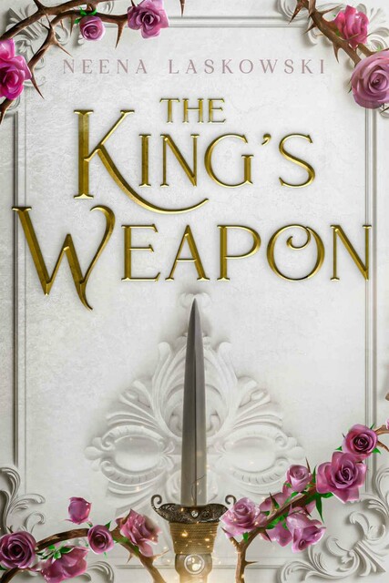 The King's Weapon (Of Fire and Lies Book 1)
