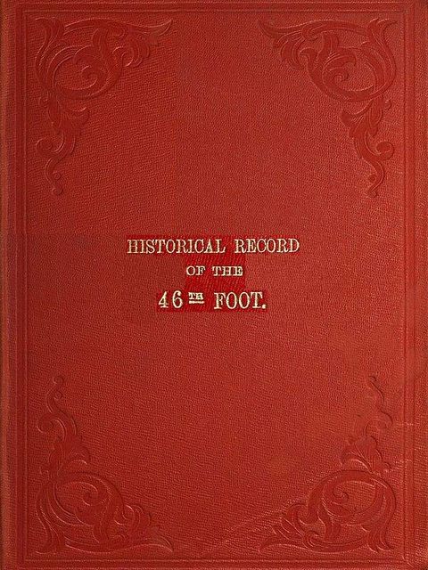Historical Record of The 46th or South Devonshire Regiment of Foot