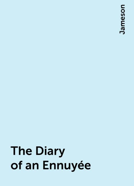 The Diary of an Ennuyée