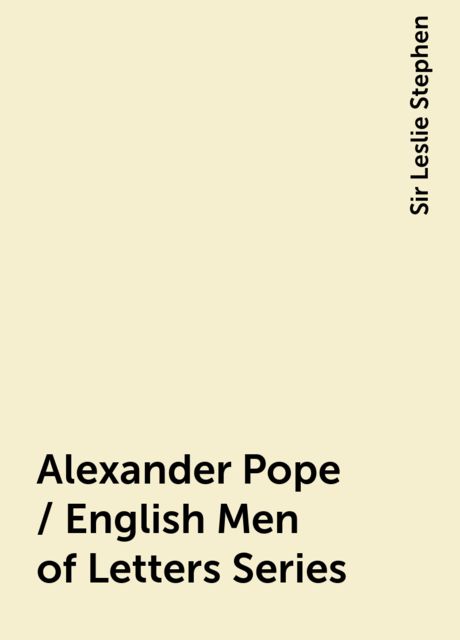 Alexander Pope / English Men of Letters Series