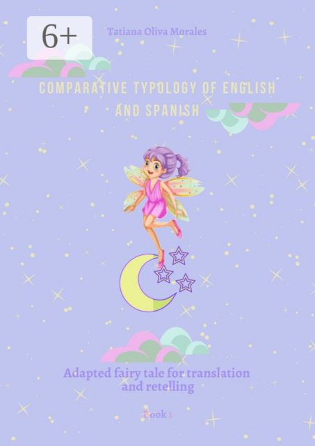 Comparative typology of English and Spanish. Adapted fairy tale for translation and retelling. Book 1