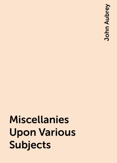 Miscellanies Upon Various Subjects